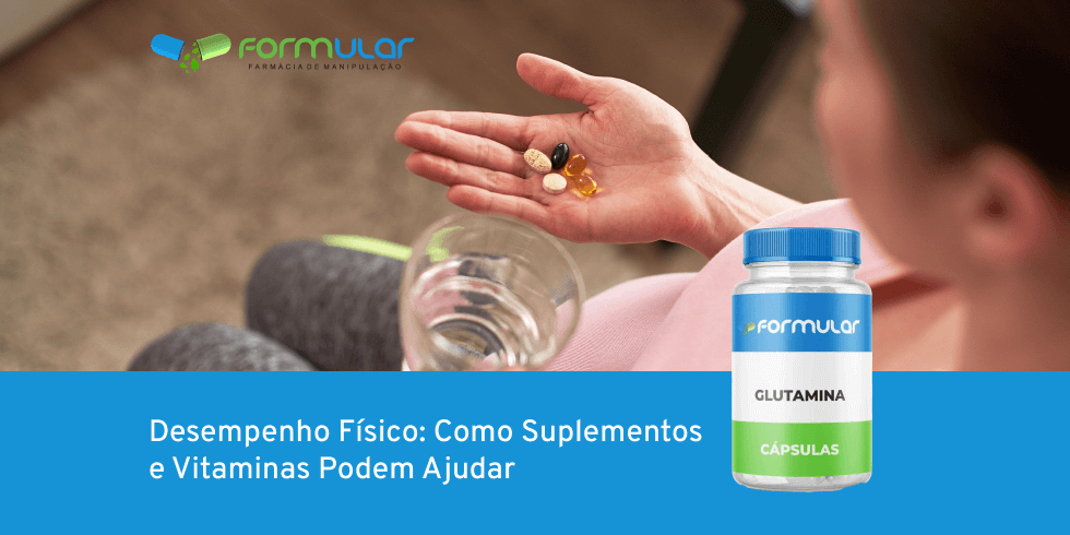 Desempenho Físico: Como Suplementos e Vitaminas Podem Ajudar