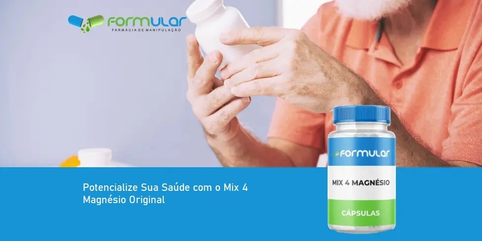 Potencialize Sua Saúde com o Mix 4 Magnésio Original!